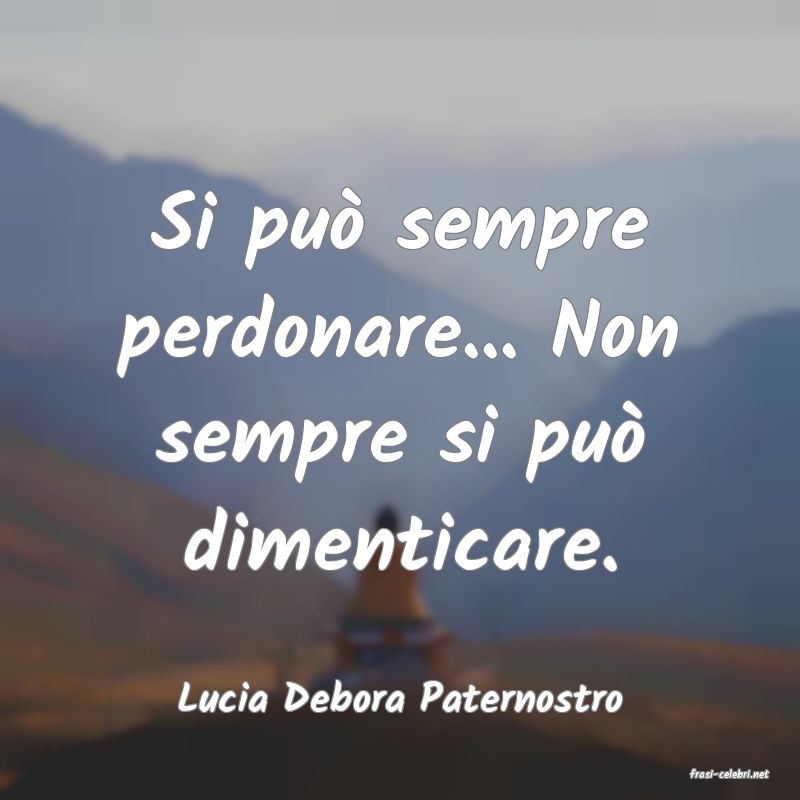 frasi di  Lucia Debora Paternostro
