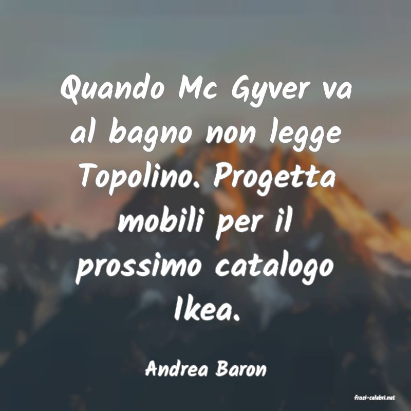 frasi di Andrea Baron