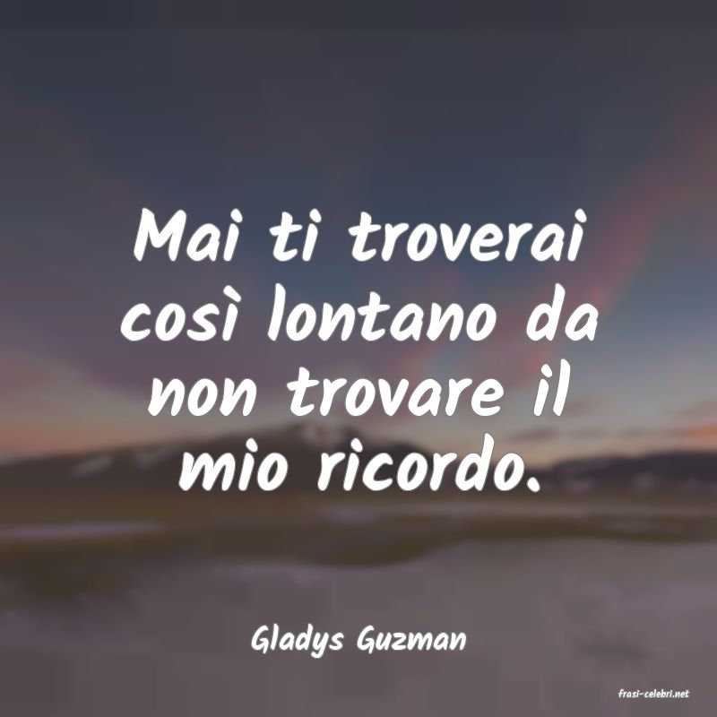 frasi di Gladys Guzman