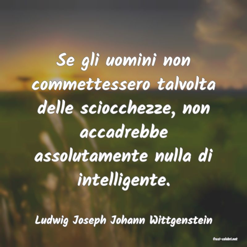 frasi di Ludwig Joseph Johann Wittgenstein