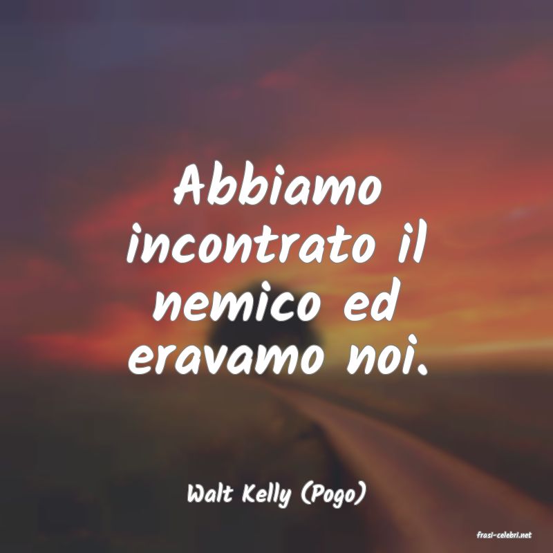 frasi di Walt Kelly (Pogo)