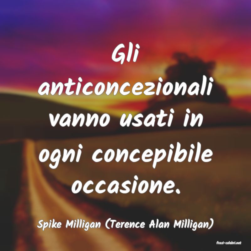 frasi di Spike Milligan (Terence Alan Milligan)