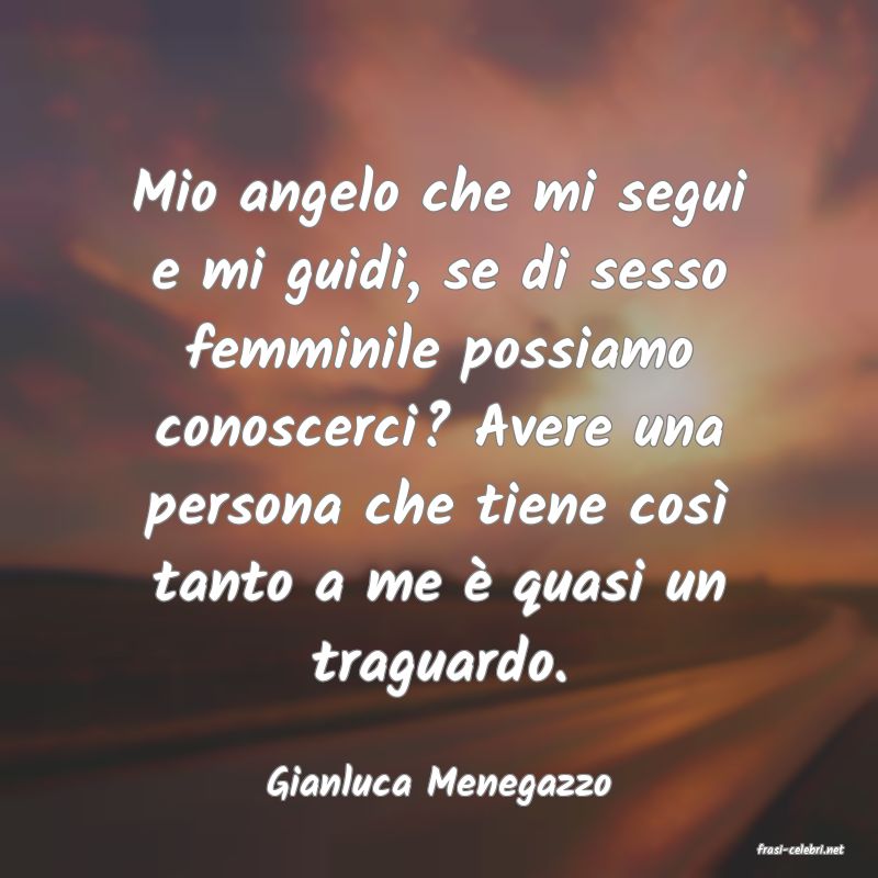 frasi di Gianluca Menegazzo