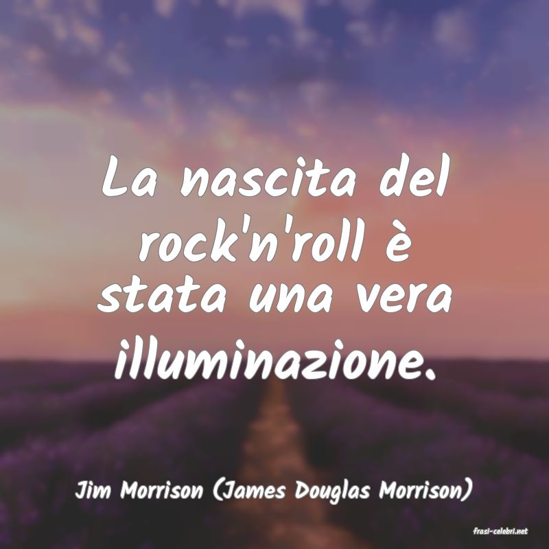 frasi di Jim Morrison (James Douglas Morrison)