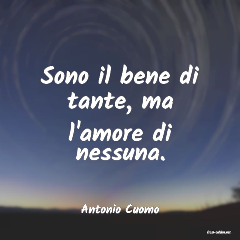 frasi di  Antonio Cuomo
