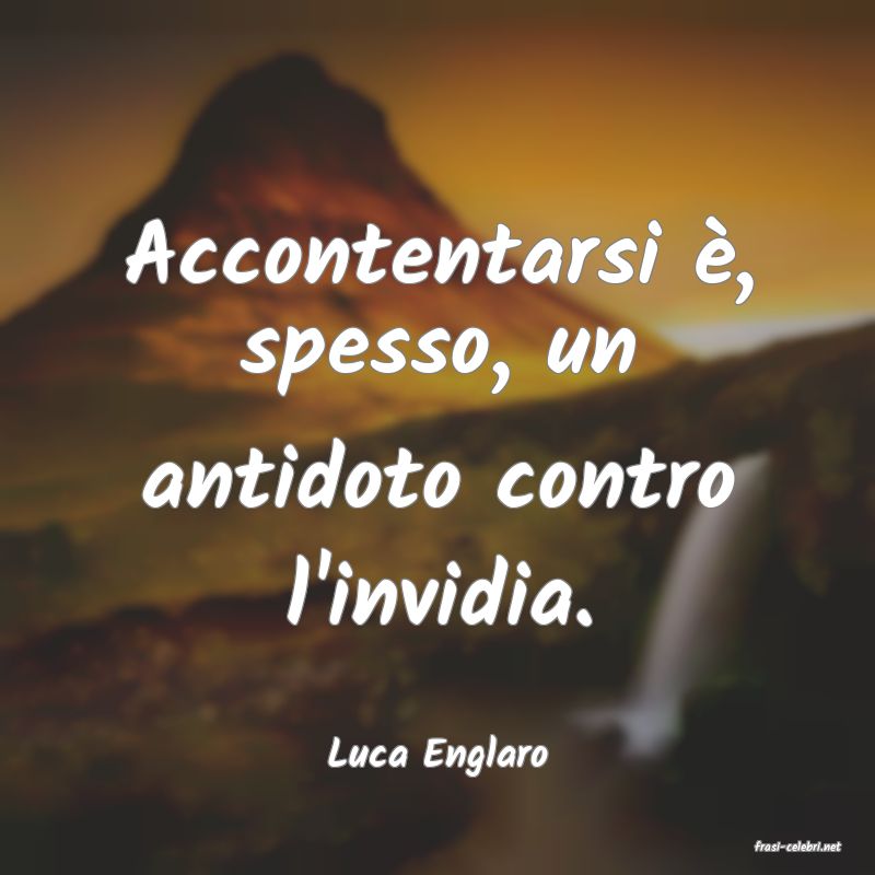 frasi di  Luca Englaro
