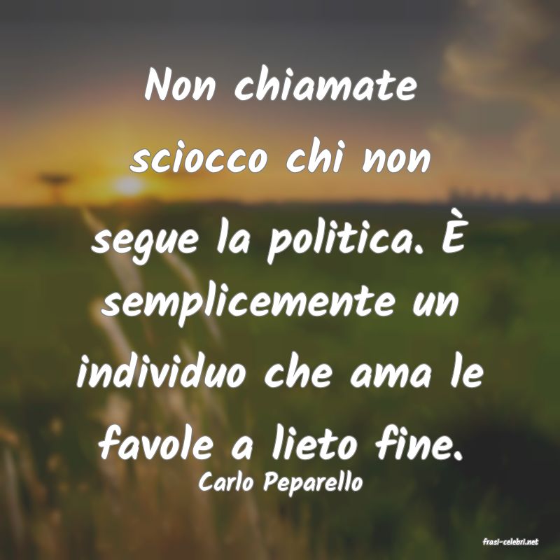 frasi di  Carlo Peparello
