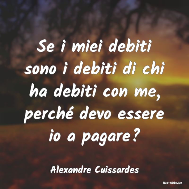 frasi di Alexandre Cuissardes