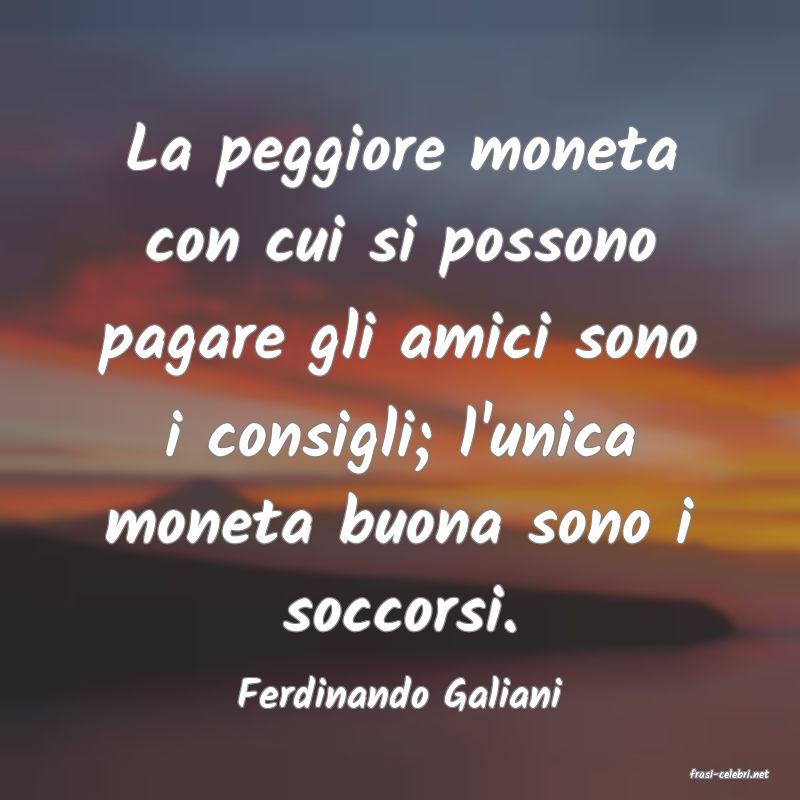 frasi di  Ferdinando Galiani
