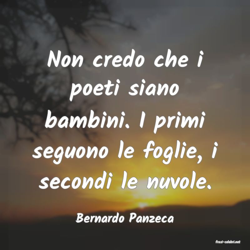 frasi di  Bernardo Panzeca
