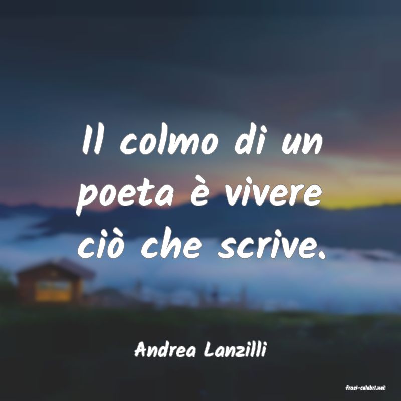 frasi di  Andrea Lanzilli
