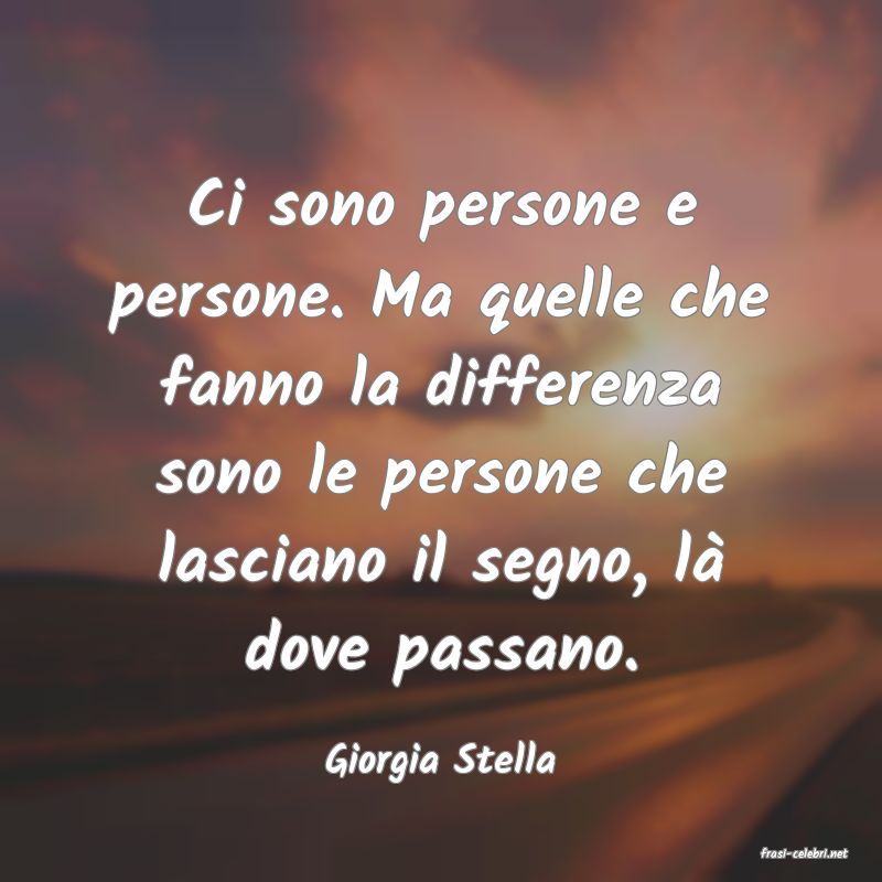 frasi di  Giorgia Stella
