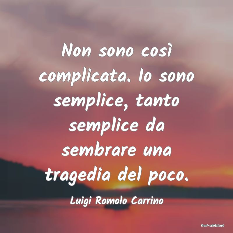 frasi di  Luigi Romolo Carrino
