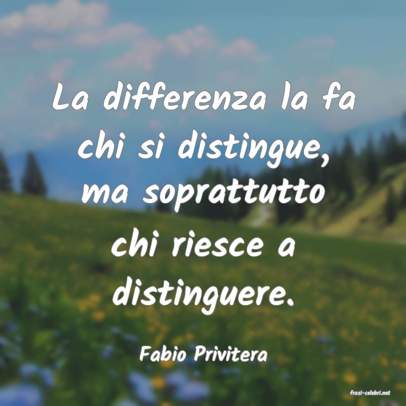 frasi di  Fabio Privitera
