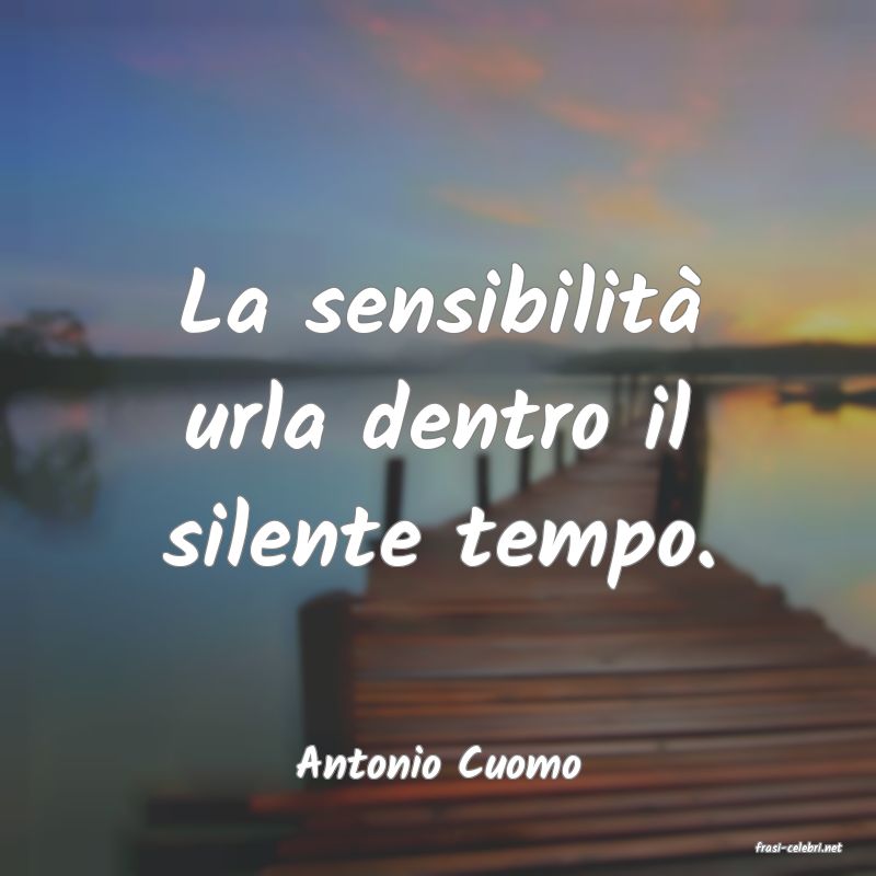 frasi di  Antonio Cuomo

