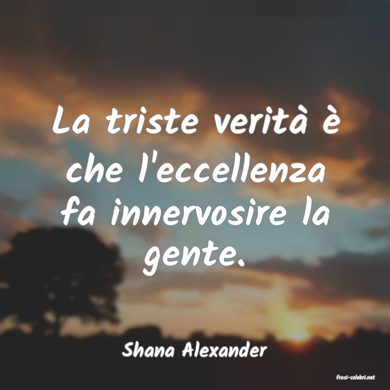 frasi di Shana Alexander