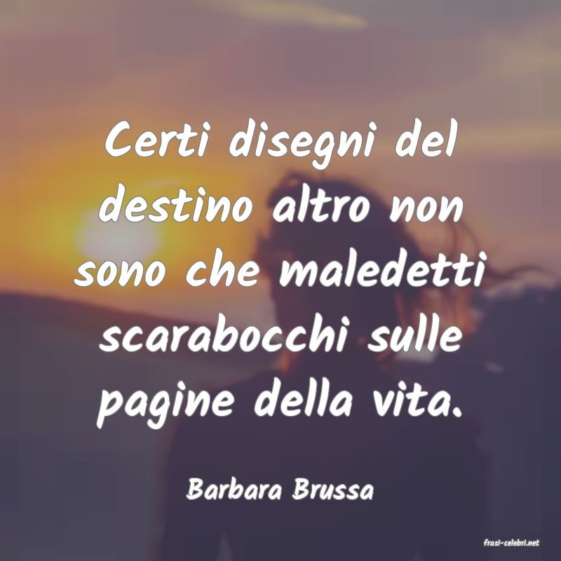 frasi di  Barbara Brussa
