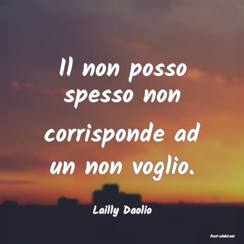 frasi di  Lailly Daolio
