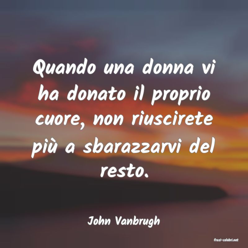 frasi di John Vanbrugh