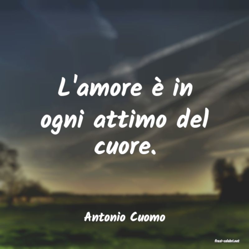 frasi di  Antonio Cuomo
