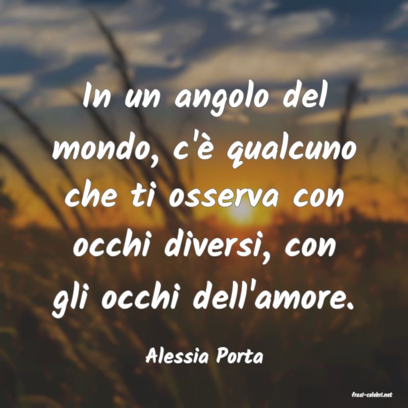 frasi di  Alessia Porta
