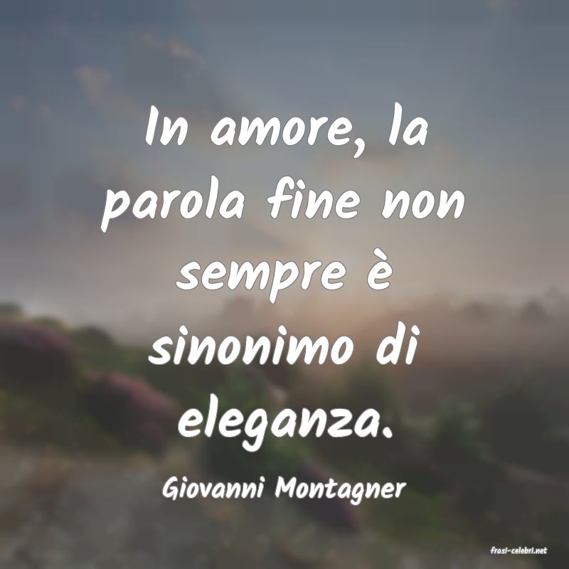 frasi di  Giovanni Montagner
