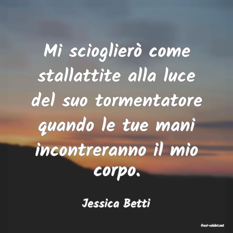 frasi di  Jessica Betti
