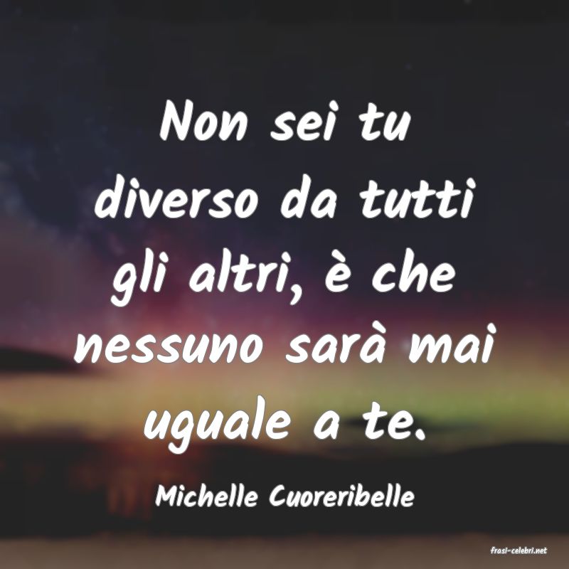 frasi di  Michelle Cuoreribelle
