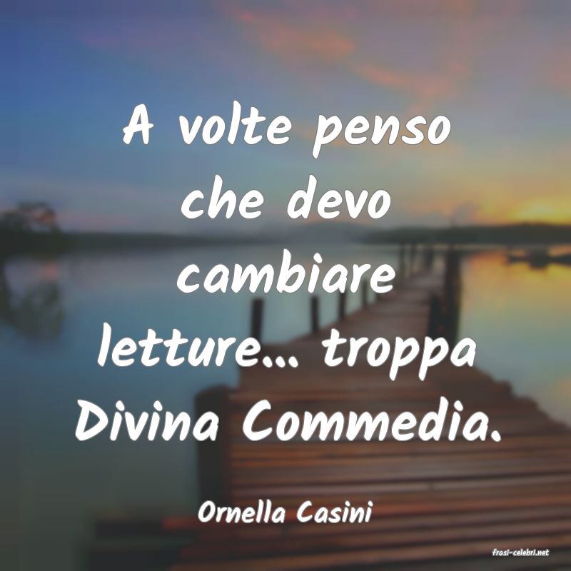 frasi di Ornella Casini