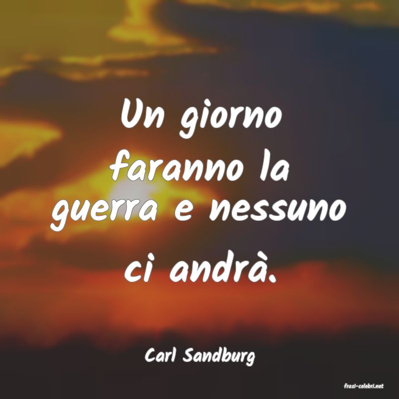 frasi di Carl Sandburg