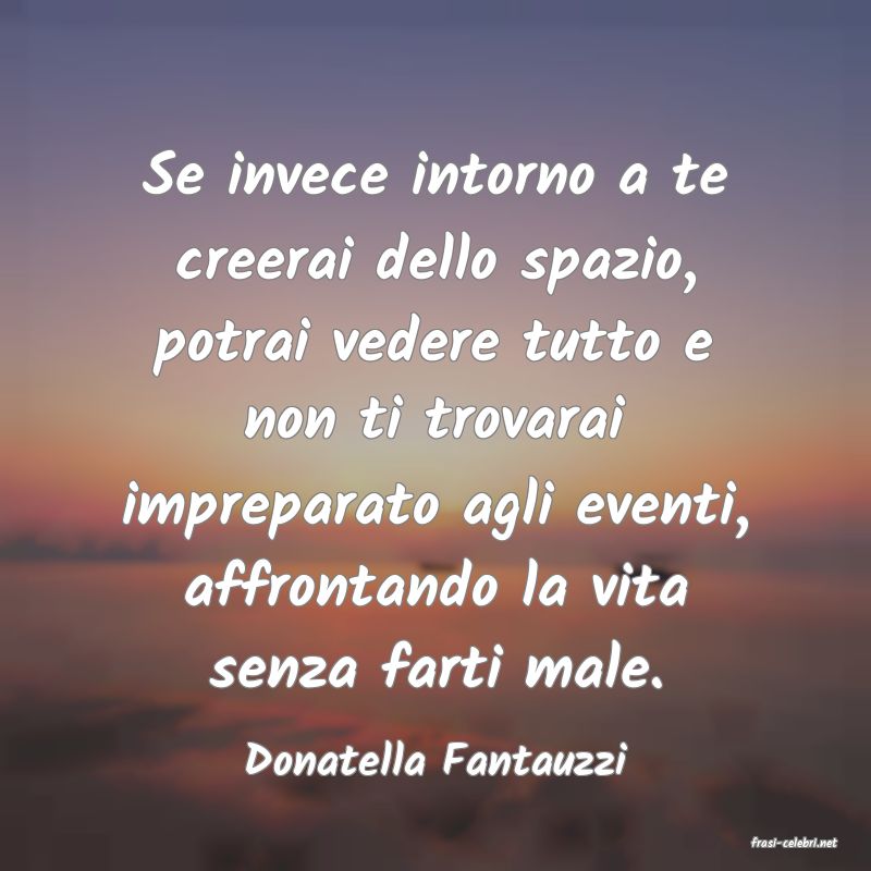 frasi di  Donatella Fantauzzi
