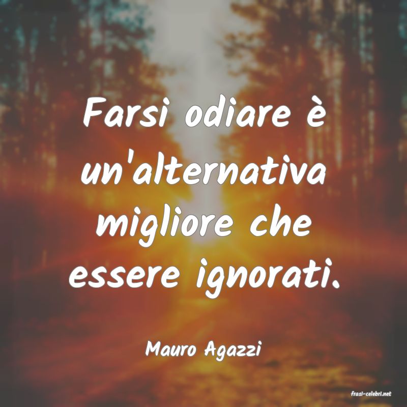 frasi di  Mauro Agazzi
