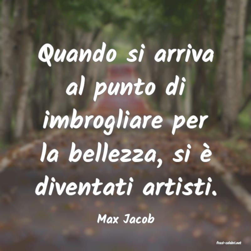 frasi di  Max Jacob

