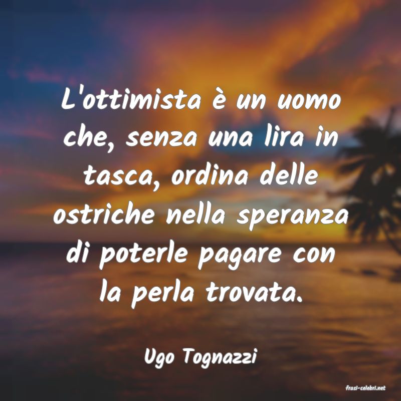 frasi di Ugo Tognazzi