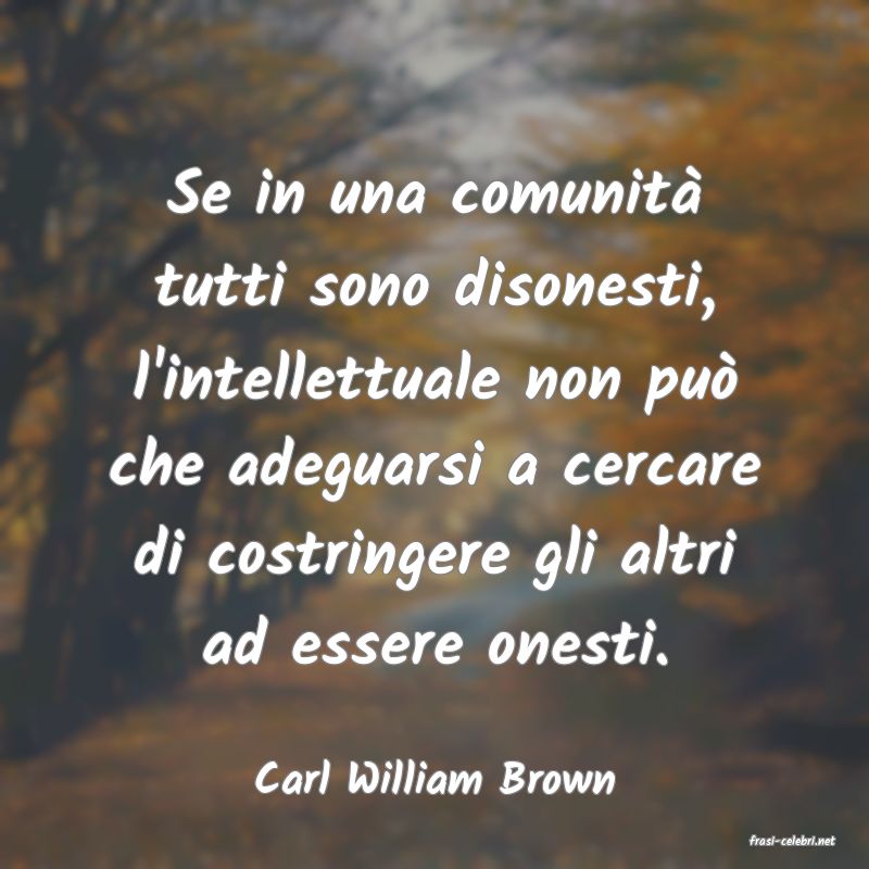 frasi di Carl William Brown