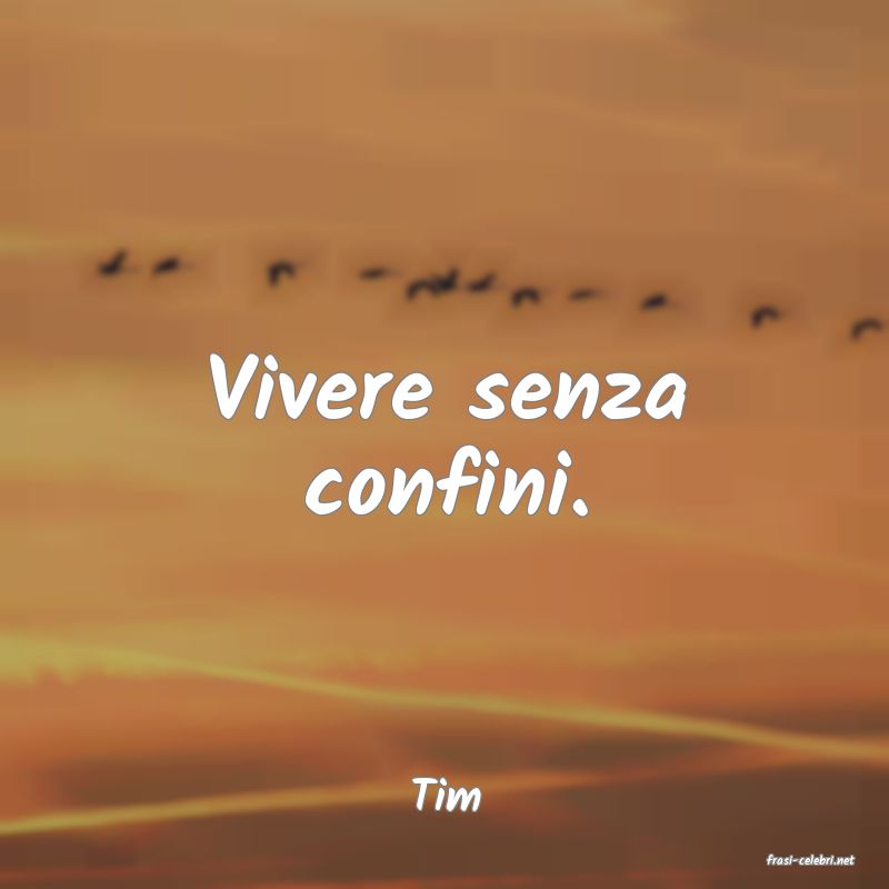 frasi di Tim