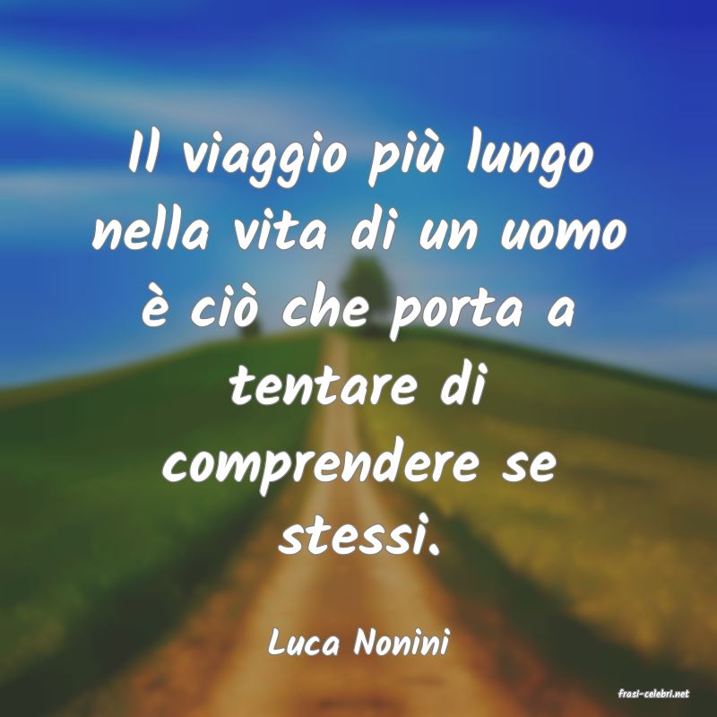 frasi di Luca Nonini