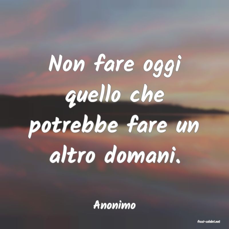 frasi di Anonimo