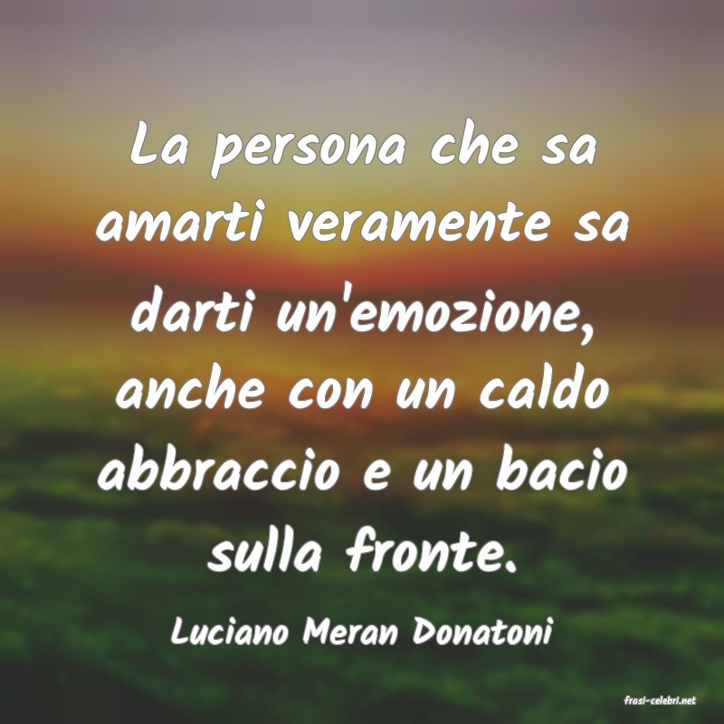 frasi di  Luciano Meran Donatoni
