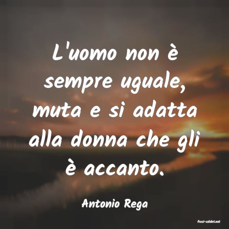 frasi di Antonio Rega