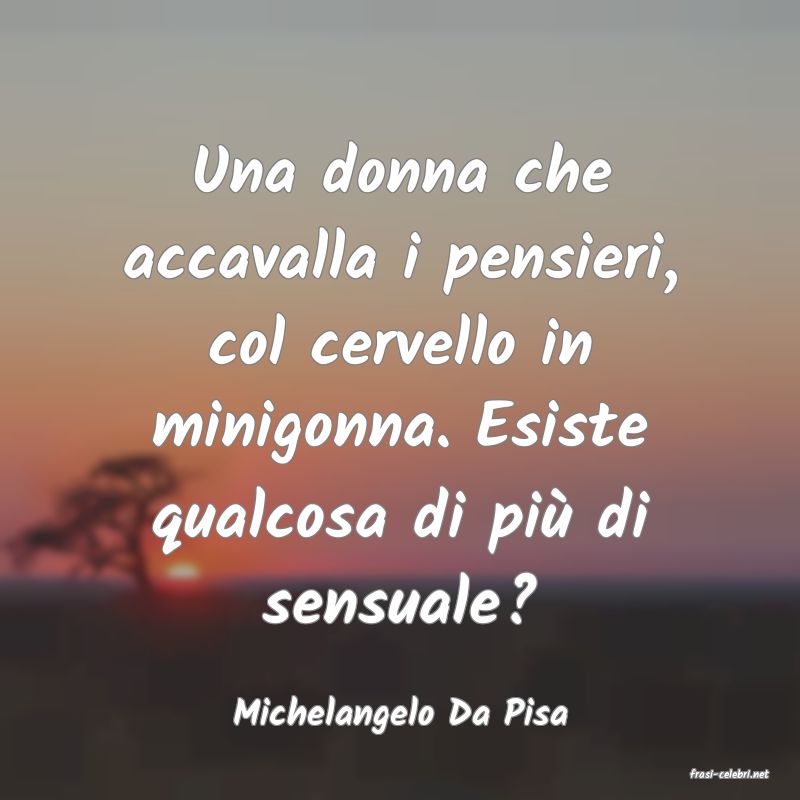 frasi di Michelangelo Da Pisa
