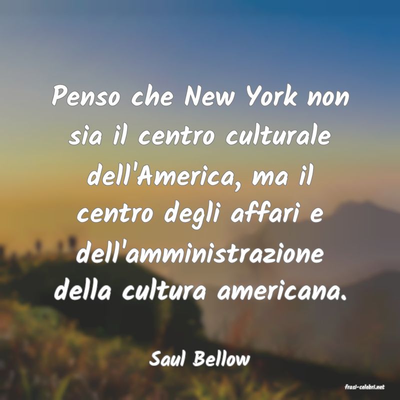 frasi di Saul Bellow