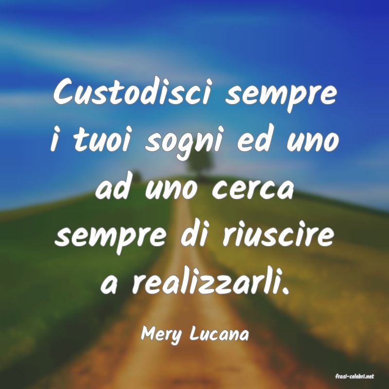 frasi di  Mery Lucana
