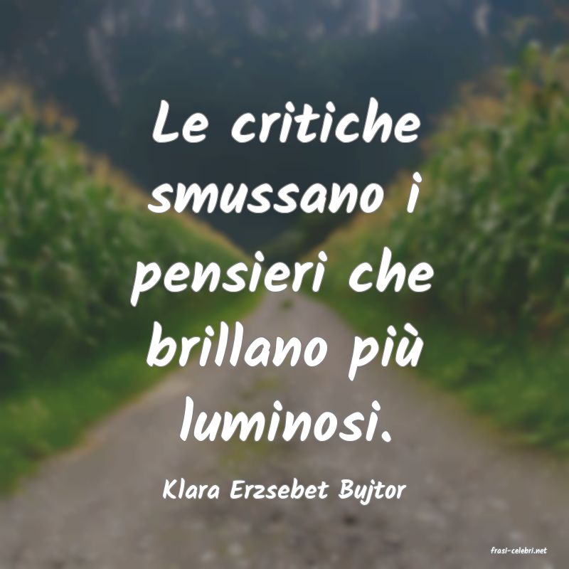 frasi di  Klara Erzsebet Bujtor
