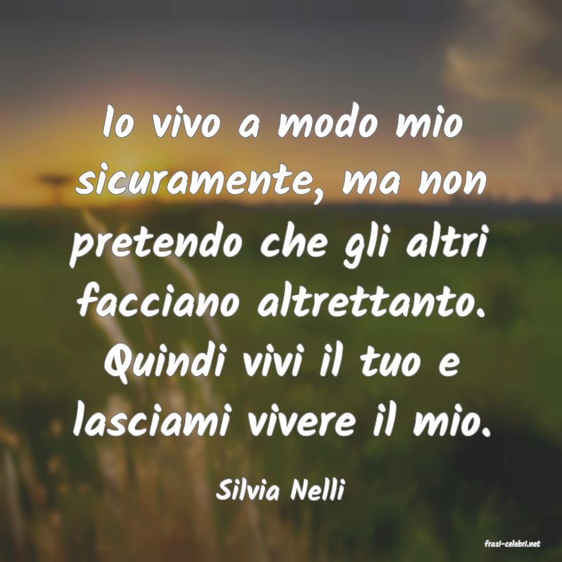 frasi di  Silvia Nelli
