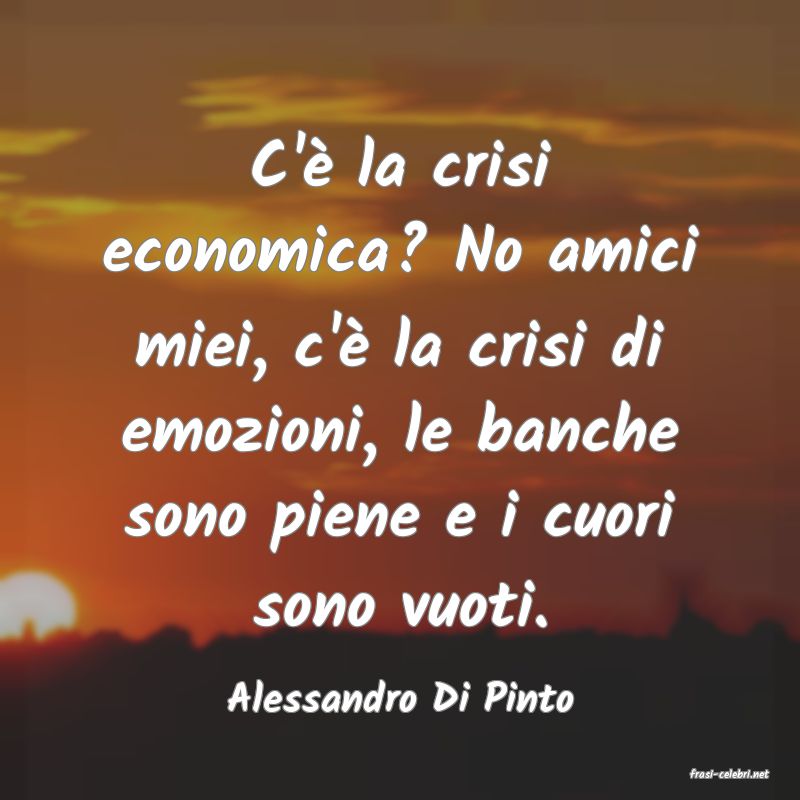 frasi di  Alessandro Di Pinto
