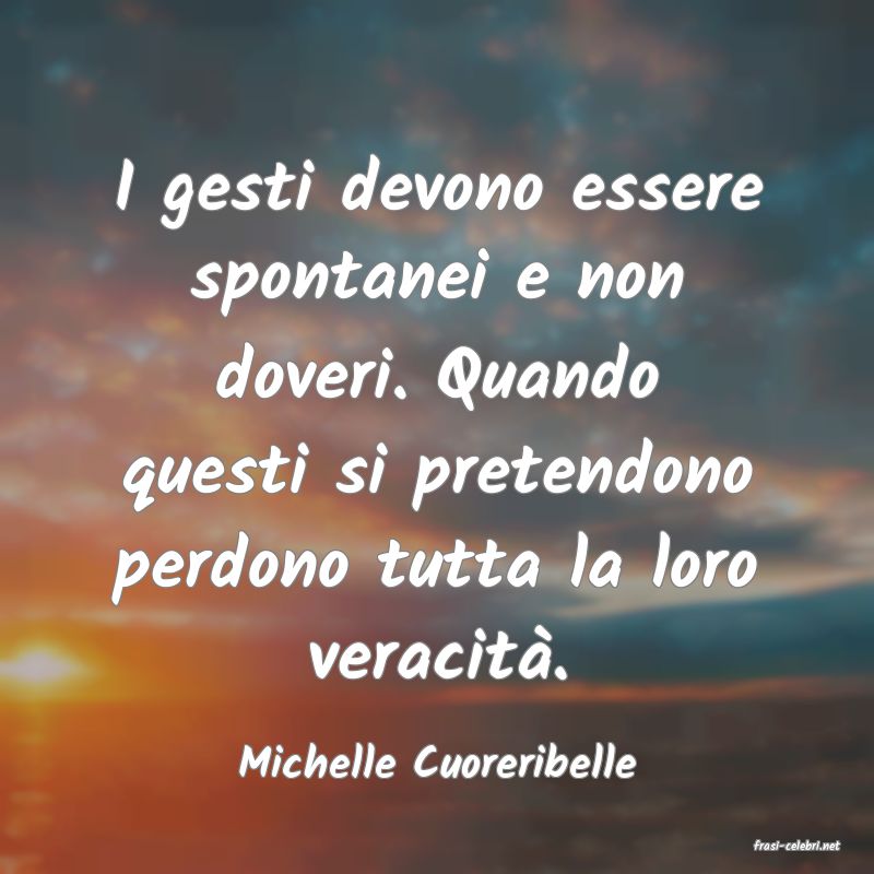 frasi di  Michelle Cuoreribelle
