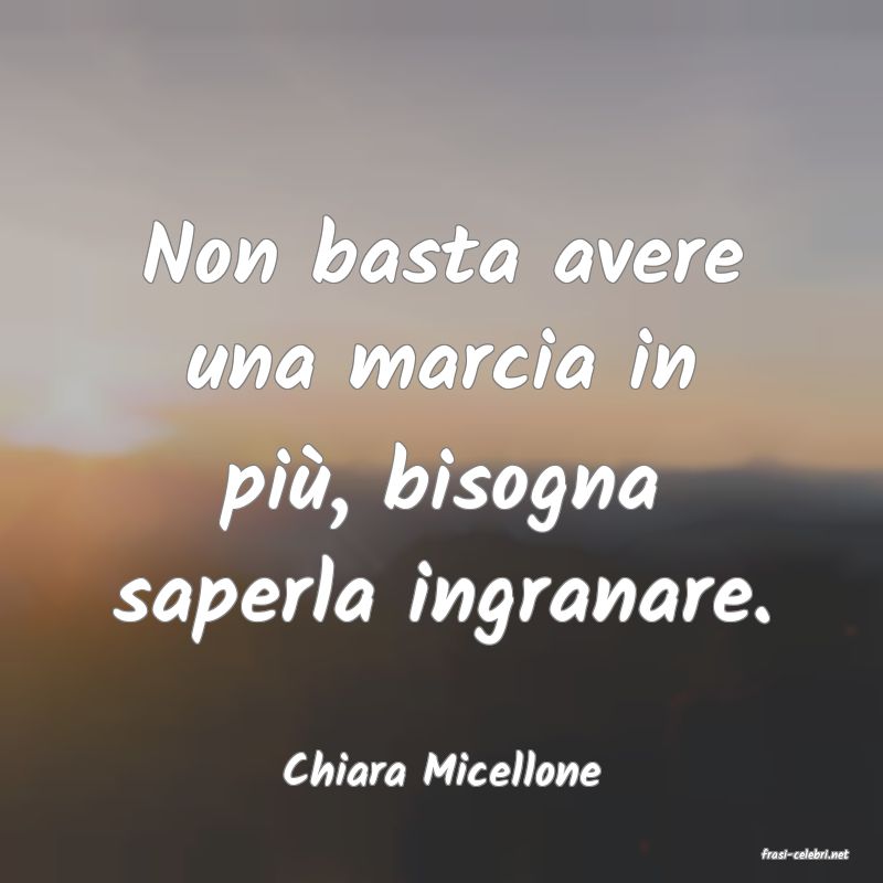 frasi di  Chiara Micellone
