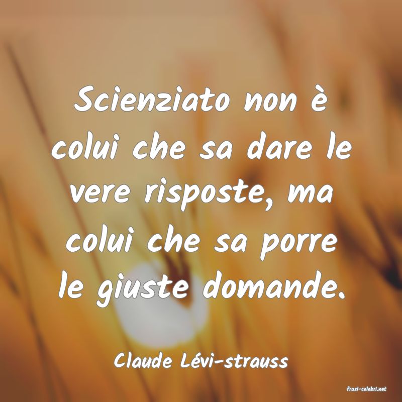 frasi di Claude Lvi-strauss