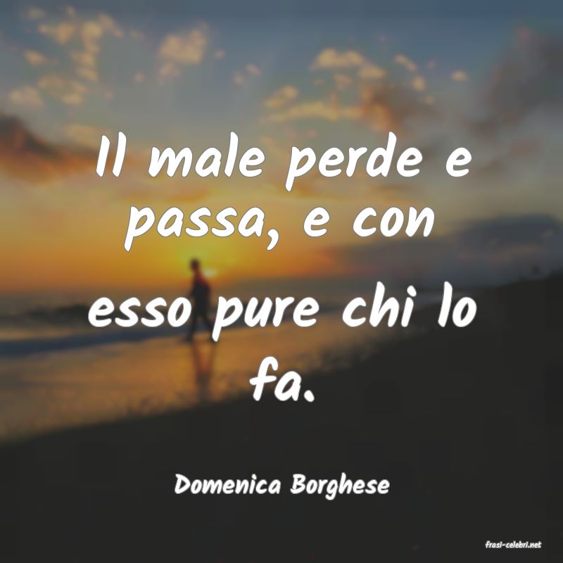 frasi di  Domenica Borghese
